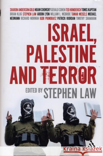 Israel, Palestine and Terror Stephen Law 9780826497932 0