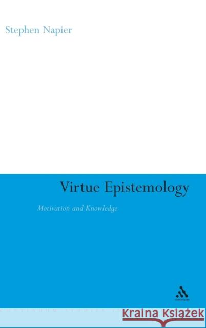Virtue Epistemology Napier, Stephen 9780826497949