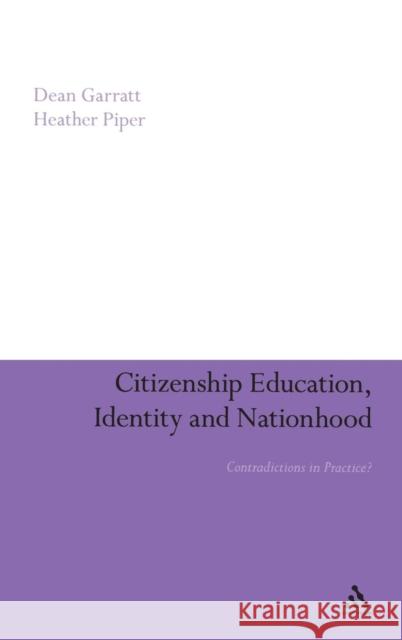 Citizenship Education, Identity and Nationhood Garratt, Dean 9780826498199