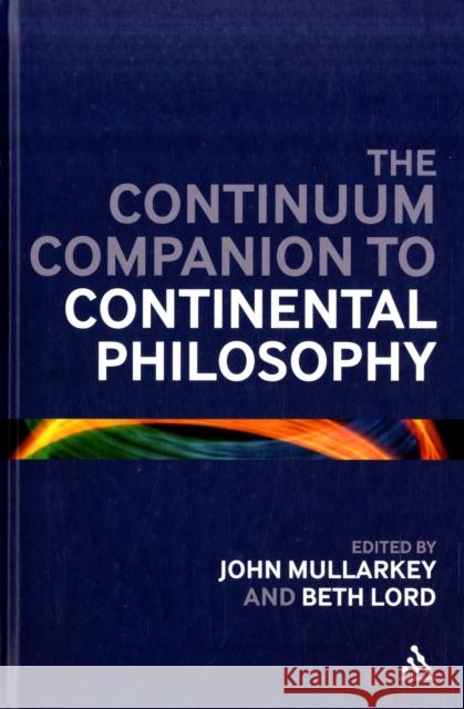 The Continuum Companion to Continental Philosophy Maoilearca, John Ó. 9780826498304 0