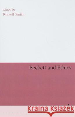Beckett and Ethics Russell Smith 9780826498366