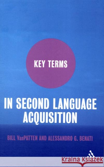 Key Terms in Second Language Acquisition Bill VanPatten 9780826499158 0