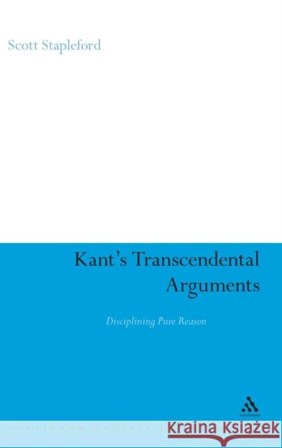 Kant's Transcendental Arguments Stapleford, Scott 9780826499288 0