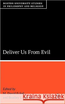 Deliver Us from Evil: Boston University Studies in Philosophy and Religion Eckel, M. David 9780826499677 0