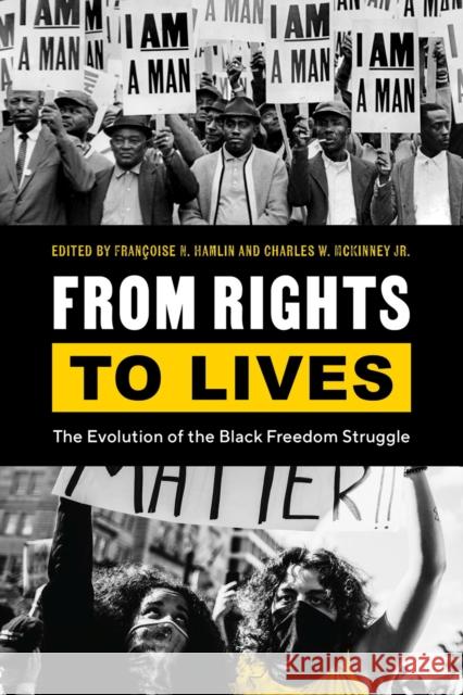 From Rights to Lives: The Evolution of the Black Freedom Struggle Christopher Ringer 9780826506658 Vanderbilt University Press