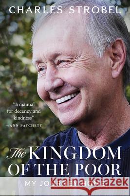 The Kingdom of the Poor: My Journey Home Charles Strobel Katie Seigenthaler Amy Frogge 9780826508256