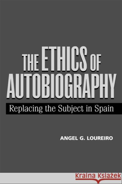 The Ethics of Autobiography: French Women Writers at the Fin de Siecle Loureiro, Angel G. 9780826513496 Vanderbilt University Press