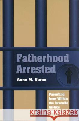 An Fatherhood Arrested: The Memoir of a Vietnam-Era Draft Resister Nurse, Anne M. 9780826514042 Vanderbilt University Press