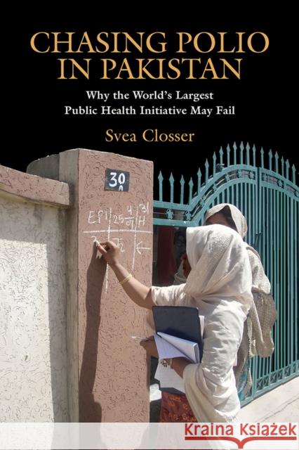 The Chasing Polio in Pakistan: Contemporary Writings from the American Workplace Svea Closser 9780826517081