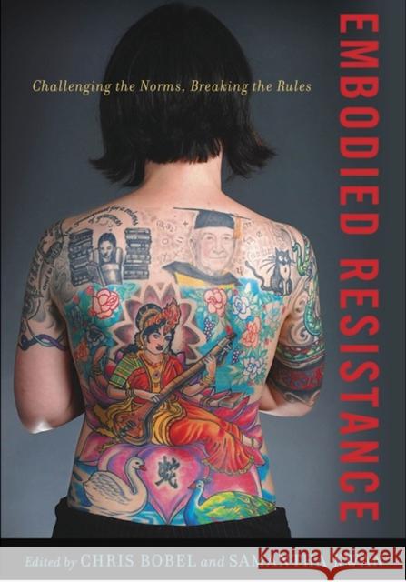 Embodied Resistance: Challenging the Norms, Breaking the Rules Bobel, Chris 9780826517876 Vanderbilt University Press