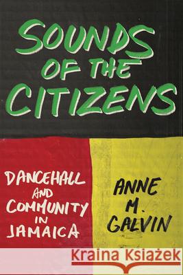 Sounds of the Citizens Galvin, Anne M. 9780826519795 Vanderbilt University Press