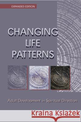 Changing Life Patterns: Adult Development in Spiritual Direction Liebert, Elizabeth 9780827204799