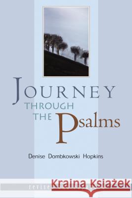 Journey Through the Psalms: Revised and Expanded Hopkins, Denise Dombkowski 9780827217140 Chalice Press