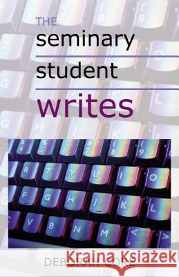 The Seminary Student Writes Deborah Core 9780827234475 Chalice Press