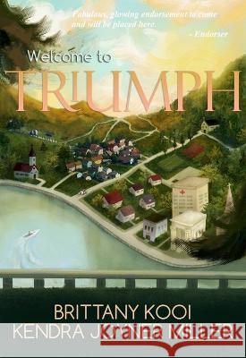 Welcome to Triumph: Seasons of Triumph Book 1 Brittany Kooi Kendra Joyne 9780827235588 Chalice Press