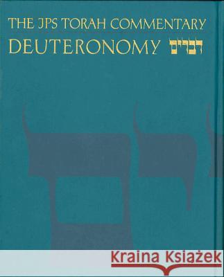 The JPS Torah Commentary: Deuteronomy Jeffrey Tigay Jeffrey H. Tigay 9780827603301