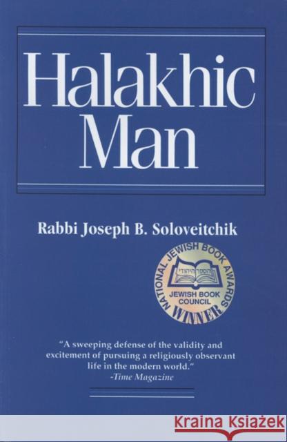 Halakhic Man Joseph B. Soloveitchik Joseph Solovietchik Lawrence Kaplan 9780827603974 Jewish Publication Society of America