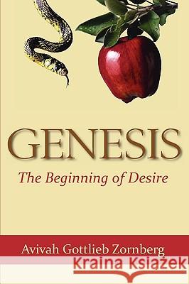 Genesis: The Beginning of Desire Avivah Gottlieb Zornberg 9780827605213 Jewish Publication Society of America
