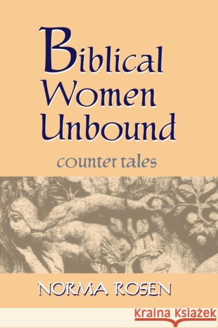 Biblical Women Unbound Norma Rosen 9780827607149