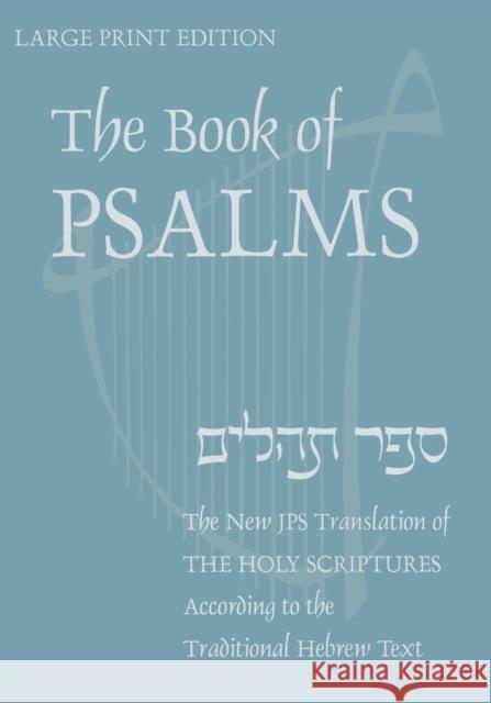 Book of Psalms-OE: A New Translation According to the Hebrew Text Jewish Publication Society of America 9780827607323 Jewish Publication Society of America