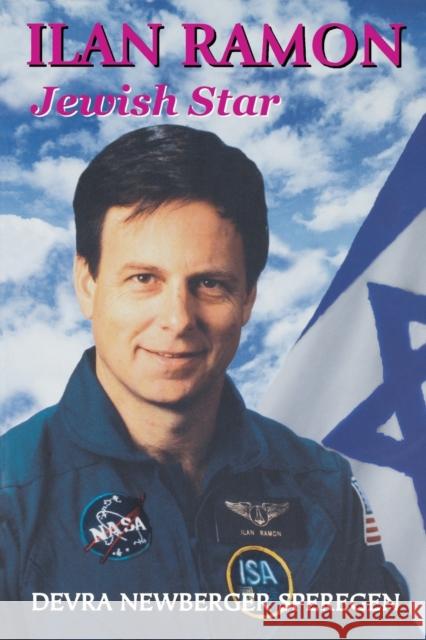 Ilan Ramon: Jewish Star Devra Newberge 9780827607699 Jewish Publication Society of America