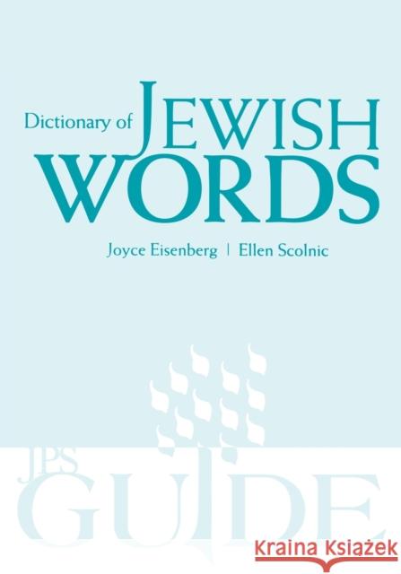 Dictionary of Jewish Words Joyce Eisenberg Ellen Scolnic 9780827608320 Jewish Publication Society