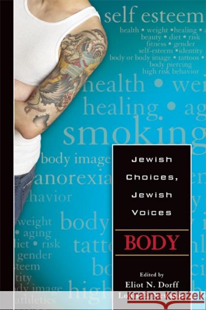 Body Elliot N. Dorff 9780827608603 Jewish Publication Society of America