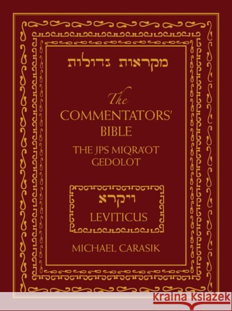 The Commentators' Bible: Leviticus: The Rubin JPS Miqra'ot Gedolot Michael Carasik 9780827608979 Jewish Publication Society of America