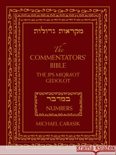 The Commentators' Bible: Numbers: The Rubin JPS Miqra'ot Gedolot Carasik, Michael 9780827609211 Jewish Publication Society of America