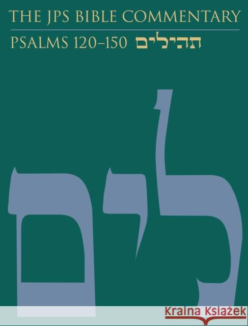 The JPS Bible Commentary: Psalms 120-150: Volume 5 Berlin, Adele 9780827609402