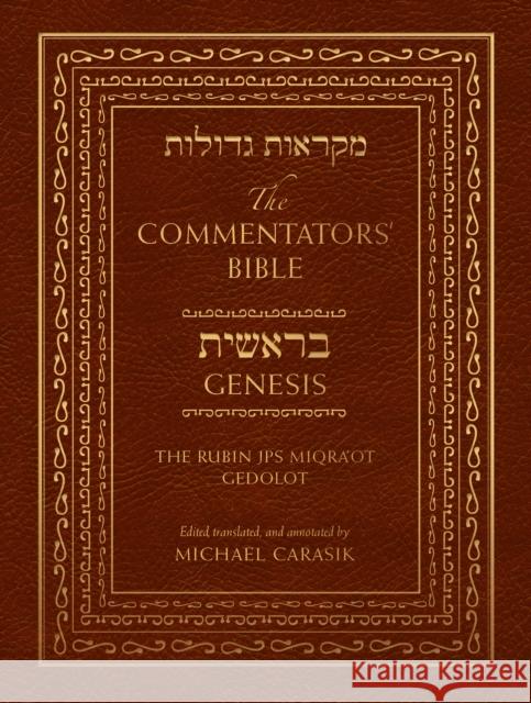 The Commentators' Bible: Genesis: The Rubin JPS Miqra'ot Gedolot Michael Carasik 9780827609426 Jewish Publication Society