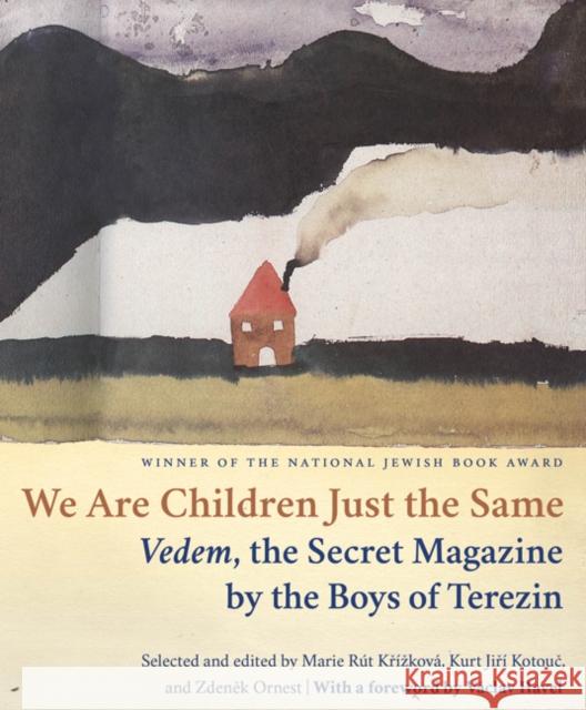 We Are Children Just the Same: Vedem, the Secret Magazine by the Boys of Terezín Wilson, Paul R. 9780827609440 Jewish Publication Society of America