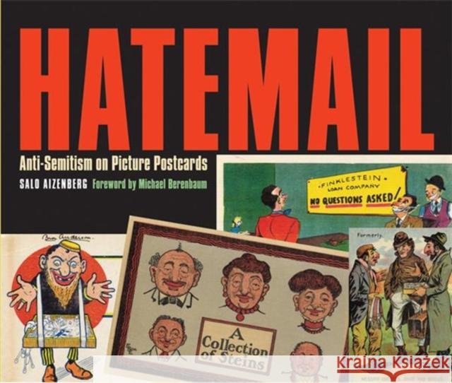 Hatemail: Anti-Semitism on Picture Postcards Salo Aizenberg Michael Berenbaum 9780827609495