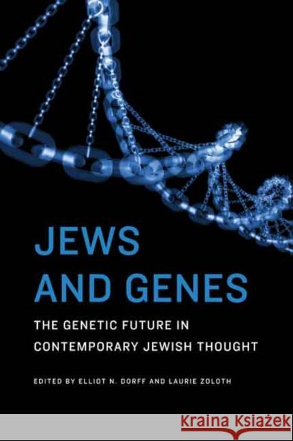 Jews and Genes: The Genetic Future in Contemporary Jewish Thought  9780827612242 Not Avail