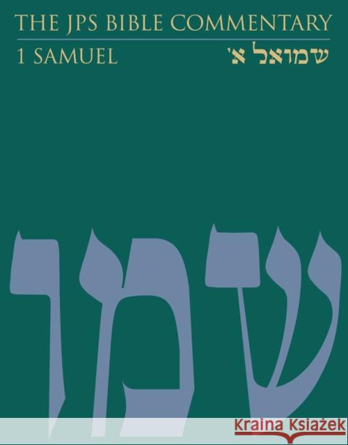 The JPS Bible Commentary: 1 Samuel Gary A. Rendsburg 9780827612594 Jewish Publication Society