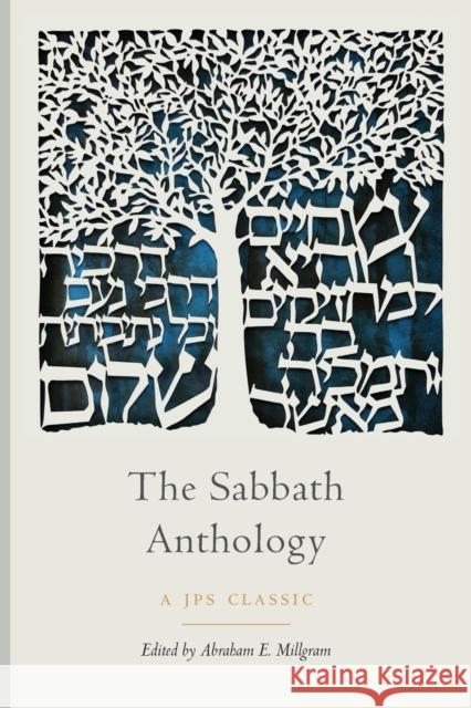 The Sabbath Anthology Abraham E. Millgram 9780827613140