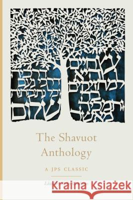 The Shavuot Anthology Philip Goodman 9780827613218