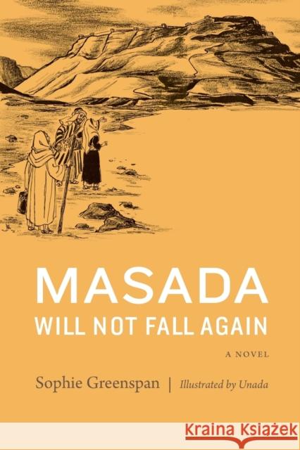 Masada Will Not Fall Again Sophie Greenspan 9780827614697 Jewish Publication Society