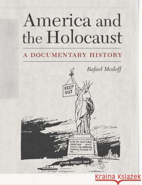 America and the Holocaust: A Documentary History Rafael Medoff 9780827615182 Jewish Publication Society