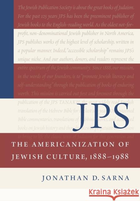 JPS: The Americanization of Jewish Culture, 1888-1988: The Americanization of Jewish Culture, 1888-1988 Sarna, Jonathan D. 9780827615502 Jewish Publication Society