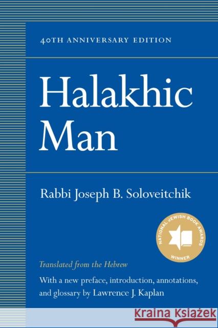 Halakhic Man Joseph B. Soloveitchik Lawrence J. Kaplan 9780827615601