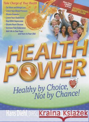 Health Power: Health by Choice, Not by Chance! Hans, M.D. Diehl Aileen, M.D. Ludington 9780828025942