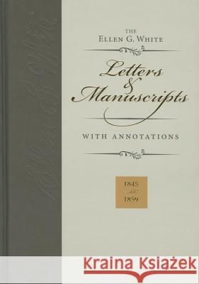 Ellen G. White Letters & Manuscripts with Annotations Ellen Gould Harmon White 9780828027892 Review and Herald Publishing Association