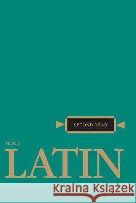 Henle Latin Second Year Robert J. Henle S. J. Henle 9780829410273 Loyola Press