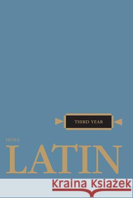 Henle Latin Third Year Robert J. Henle S. J. Henle 9780829410280 Loyola Press
