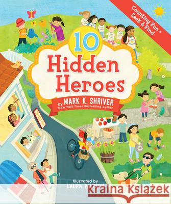 10 Hidden Heroes Mark Kennedy Shriver Laura Watson 9780829452693