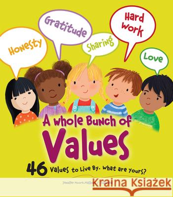 A Whole Bunch of Values Jennifer Moore-Mallinos Julia Seal 9780829453744 Loyola Press