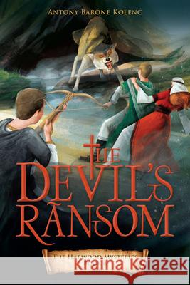 The Devil's Ransom: Volume 6 Antony Baron 9780829457209 Loyola Press