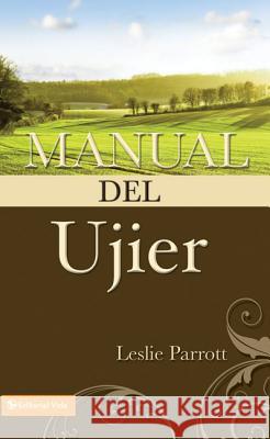 Manual del Ujier Les, III Parrott Leslie Parrott 9780829703290 Vida Publishers