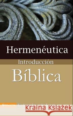 Hermeneutica: Introduccion Biblica = Heremneutics Lund, E. 9780829705645 Vida Publishers